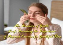 The Fountain of Youth: Proofs Revealing the Importance of Physical Exercises for Youthful Skin